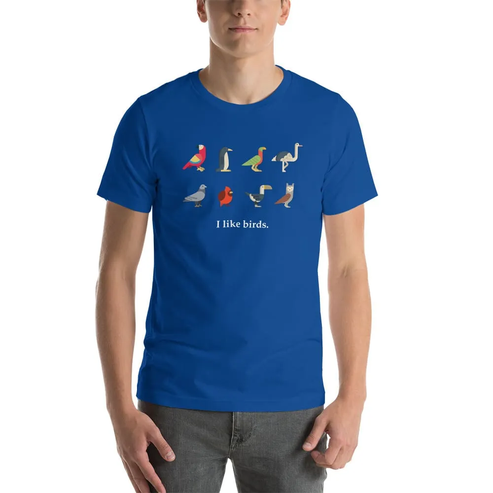 "I Like Birds" Bird Lovers T-Shirt (Adult Unisex / Men's)