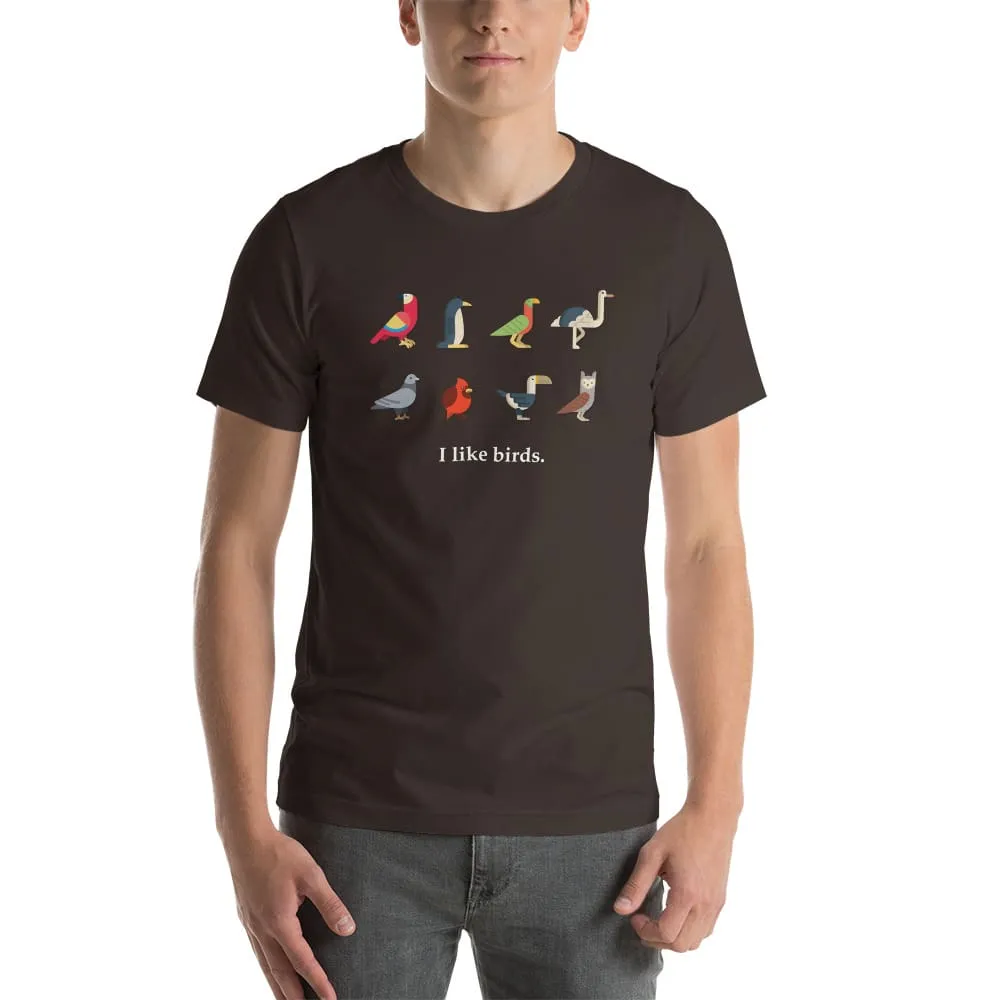"I Like Birds" Bird Lovers T-Shirt (Adult Unisex / Men's)