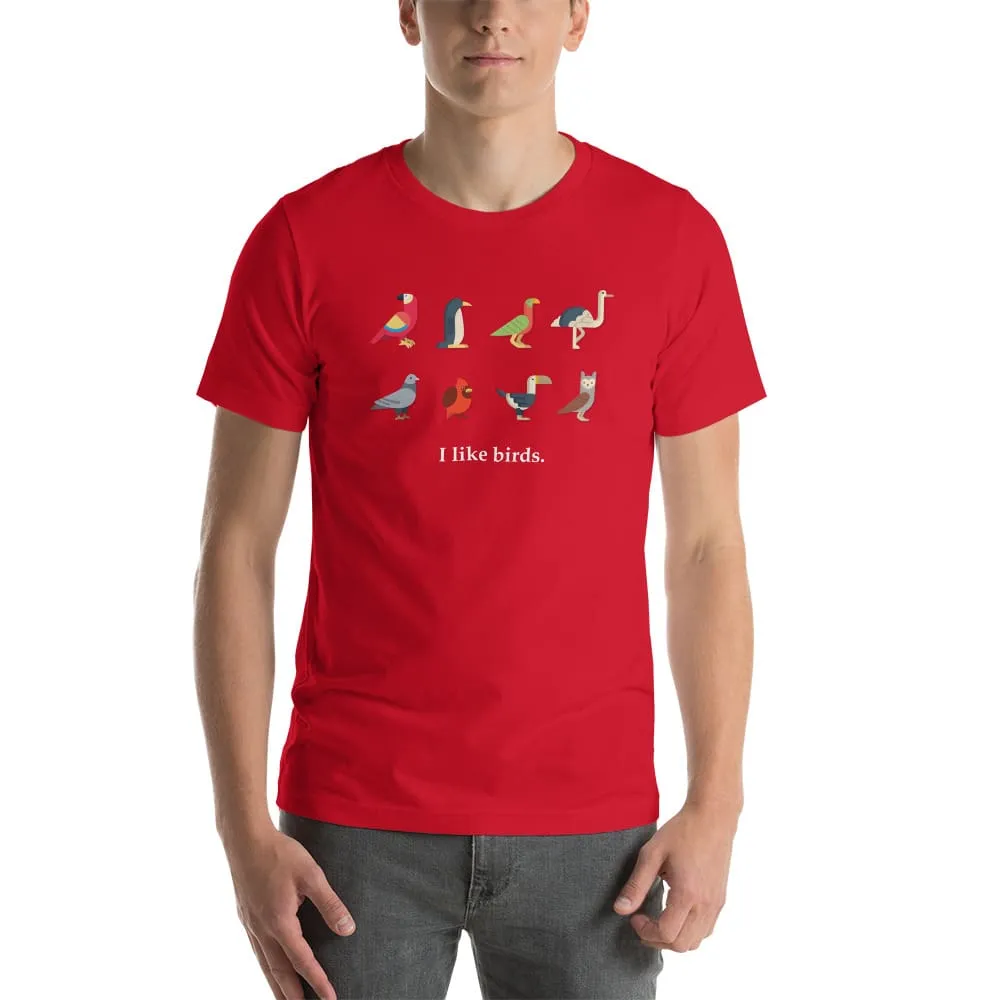 "I Like Birds" Bird Lovers T-Shirt (Adult Unisex / Men's)